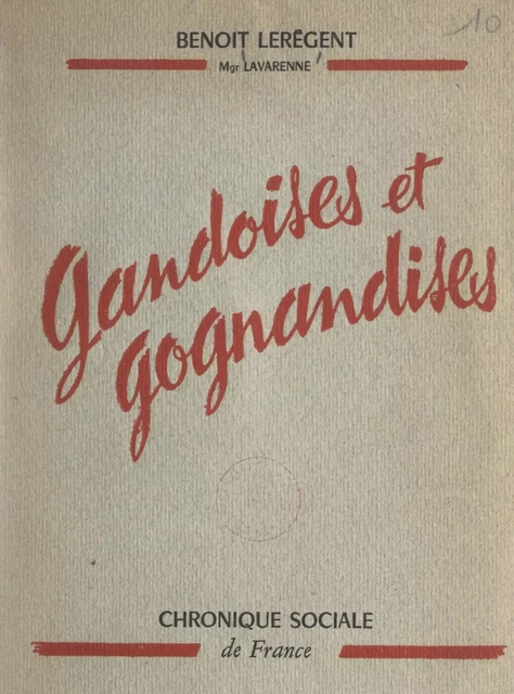 Gandoises et gognandises de Benoît Lerégent - Joseph Lavarenne, Benoît Lerégent - FeniXX réédition numérique