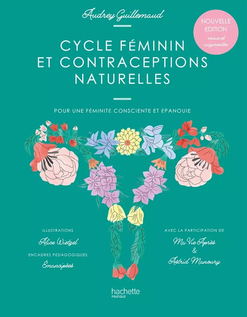 Cycle féminin et contraceptions naturelles - Audrey Guillemaud - Hachette Pratique