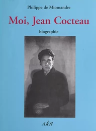 Moi, Jean Cocteau