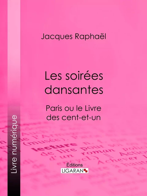 Les soirées dansantes - Jacques Raphaël,  Ligaran - Ligaran