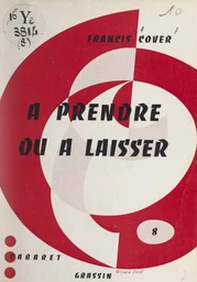 À prendre ou à laisser