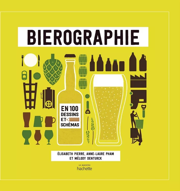 Bierographie - Elisabeth Pierre, Anne-Laure Pham - Hachette Pratique