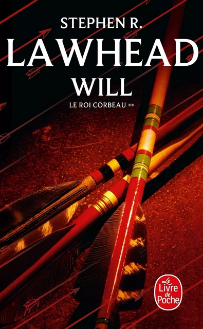 Will (Le Roi Corbeau, Tome 2) - Stephen R. Lawhead - Le Livre de Poche