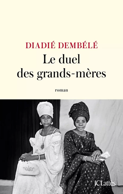 Le duel des grands-mères - Diadié Dembele - JC Lattès