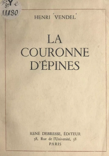 La couronne d'épines - Henri Vendel - FeniXX réédition numérique