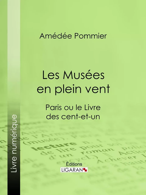 Les Musées en plein vent - Amédée Pommier,  Ligaran - Ligaran