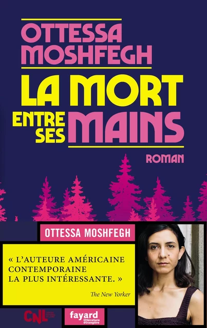 La mort entre ses mains - Ottessa Moshfegh - Fayard