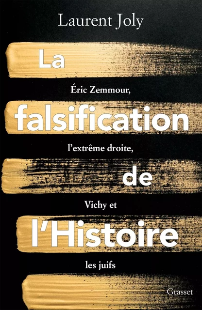 La falsification de l'Histoire - Laurent Joly - Grasset