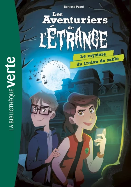 Les aventuriers de l'étrange 01 - Le mystère du frelon de sable - Bertrand Puard - Hachette Jeunesse