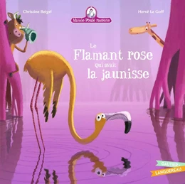 Mamie Poule raconte Le Flamant rose qui avait la jaunisse