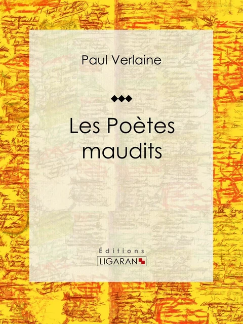 Les Poètes maudits - Paul Verlaine,  Ligaran - Ligaran