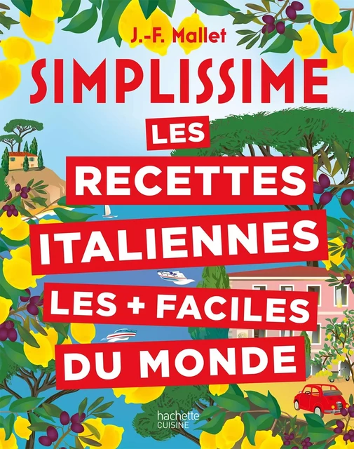 Simplissime Les recettes italiennes les + faciles du monde - Jean-François Mallet - Hachette Pratique