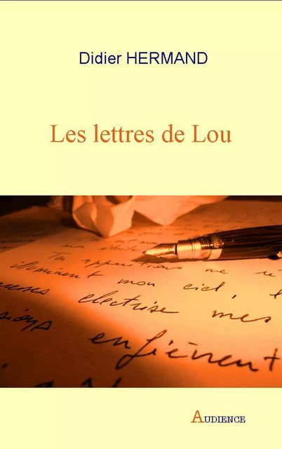 Les lettres de Lou - Didier Hermand - Didier Hermand