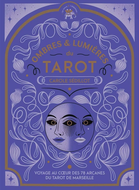 Ombres et lumières du tarot - Carole Sédillot - Le lotus et l'éléphant