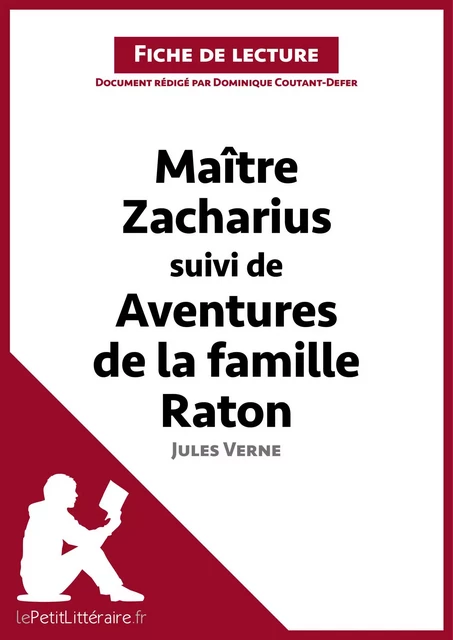 Maitre Zacharius suivi de Aventures de la famille Raton de Jules Verne (Fiche de lecture) -  lePetitLitteraire, Dominique Coutant-Defer - lePetitLitteraire.fr