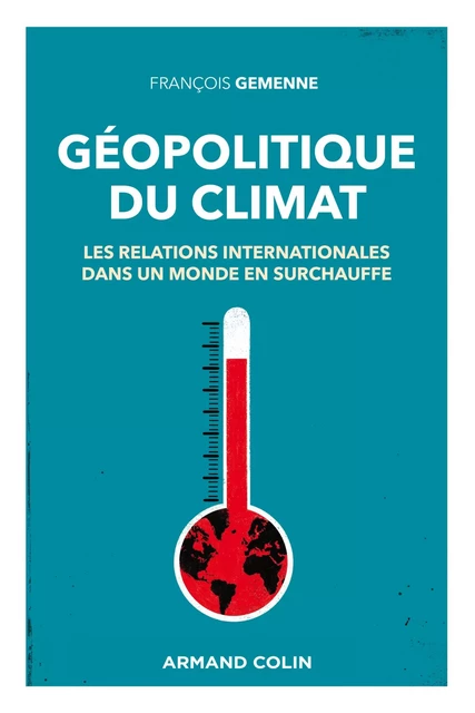 Géopolitique du climat - François Gemenne - Armand Colin