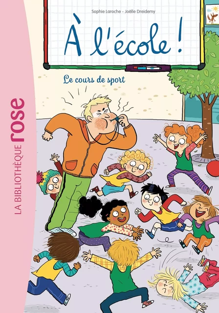 À l'école ! 06 - Le cours de sport - Sophie Laroche - Hachette Jeunesse