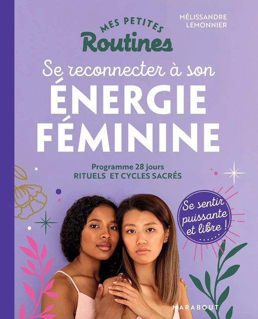 Mes petites routines : Energie féminine - Mélissandre LEMONNIER - Marabout