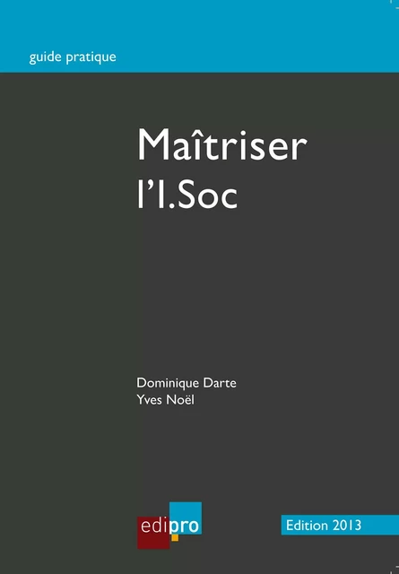 Maîtriser l'I.Soc - Dominique Darte, Yves Noël - EdiPro