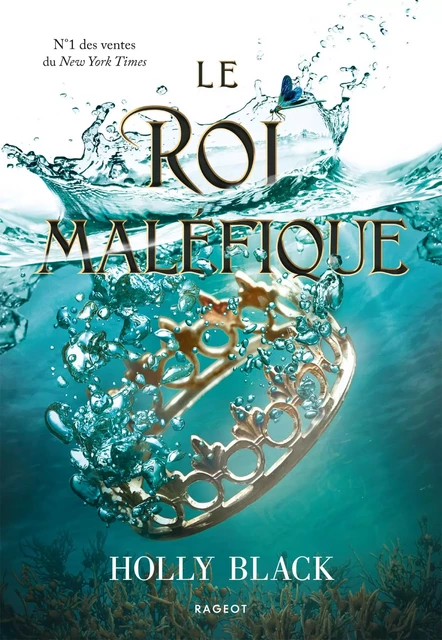 Le roi maléfique - Holly Black - Rageot Editeur