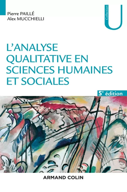 L'analyse qualitative en sciences humaines et sociales - 5e éd. - Pierre Paillé, Alex Mucchielli - Armand Colin