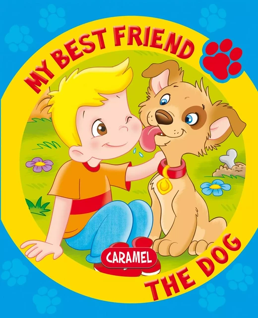 My Best Friend, the Dog - Monica Pierrazzi Mitri,  My best friend - Caramel