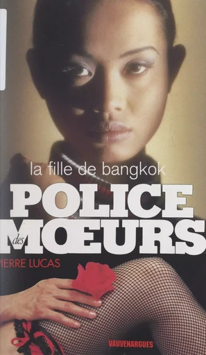 La fille de Bangkok - Pierre Lucas - FeniXX réédition numérique