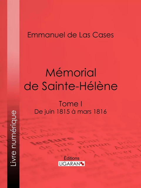 Mémorial de Sainte-Hélène - Emmanuel de Las Cases,  Ligaran - Ligaran