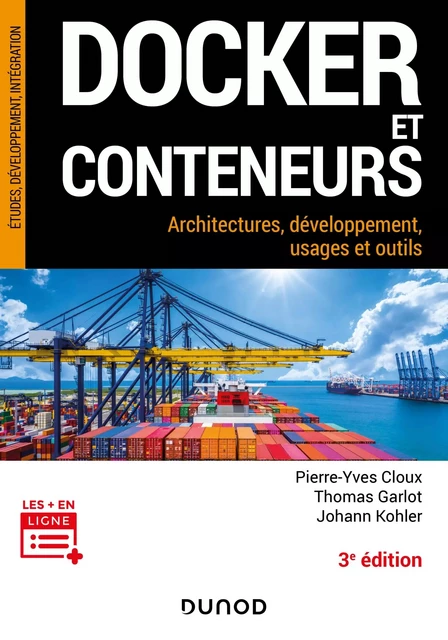 Docker et conteneurs - 3e éd. - Pierre-Yves Cloux, Thomas Garlot, Johann Kohler - Dunod