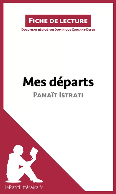 Mes départs de Panaït Istrati (Fiche de lecture) -  lePetitLitteraire, Dominique Coutant-Defer - lePetitLitteraire.fr