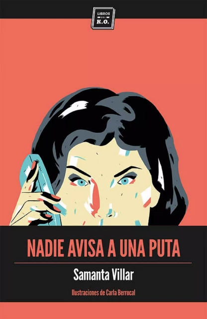 Nadie avisa a una puta - Samanta Villar - Libros del K.O.