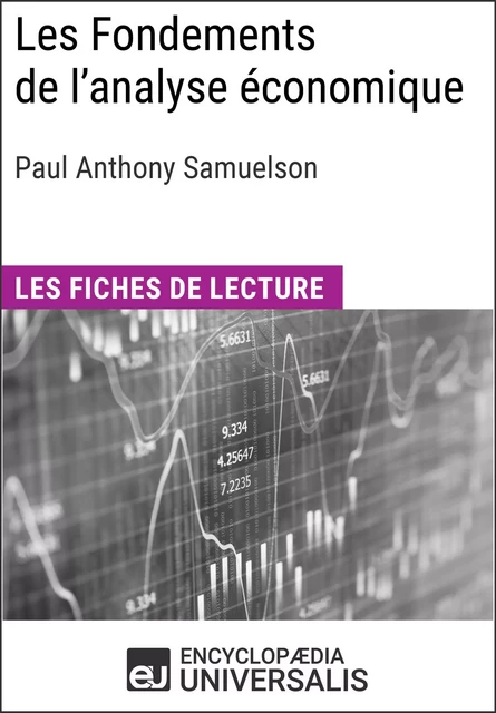 Les Fondements de l'analyse économique de Paul Anthony Samuelson -  Encyclopaedia Universalis - Encyclopaedia Universalis