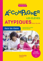 Profession enseignant - Repérer et accompagner les élèves atypiques dans ma classe - PDF Web - 2022