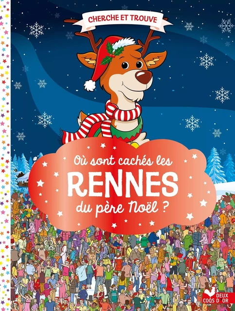 Où sont cachés les rennes du père Noël ? -  - Deux Coqs d'Or