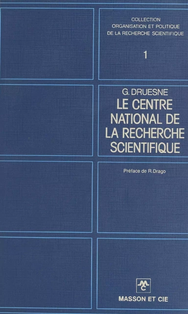 Le Centre national de la recherche scientifique - Gérard Druesne - FeniXX réédition numérique