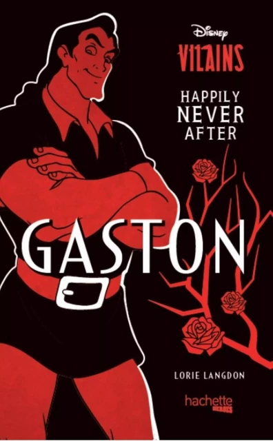 Happily Never After - Gaston - Lorie Langdon - Hachette Heroes