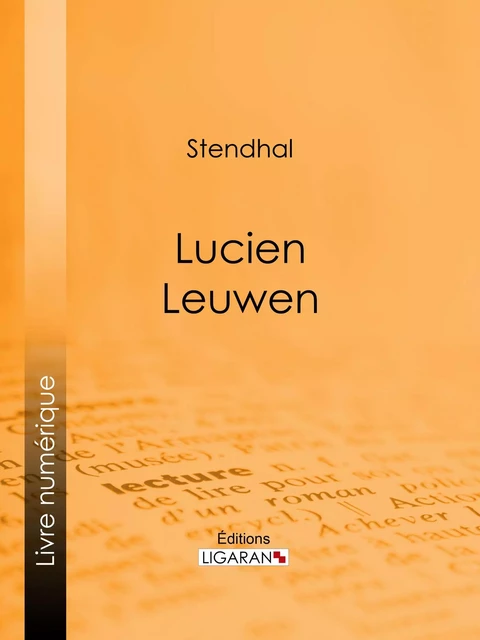 Lucien Leuwen -  Stendhal,  Ligaran - Ligaran