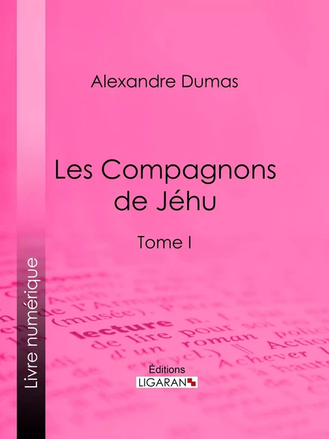 Les Compagnons de Jéhu - Alexandre Dumas - Ligaran