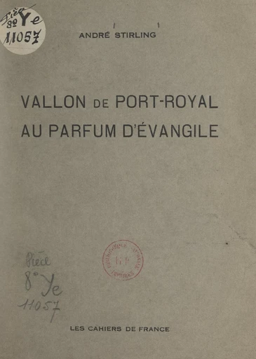 Vallon de Port-Royal au parfum d’Évangile - André Stirling - FeniXX réédition numérique