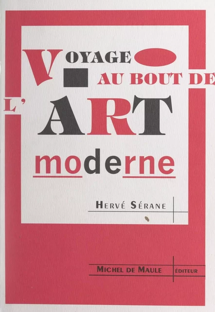 Voyage au bout de l'art moderne - Hervé Sérane - FeniXX réédition numérique