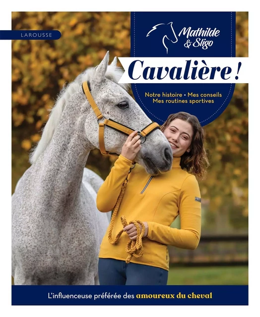 Mathilde &amp; Sligo - Cavalière ! - Mathilde Labat - Larousse