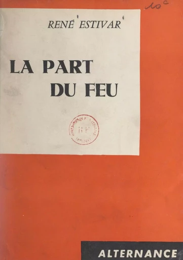 La part du feu - René Estivar - FeniXX réédition numérique