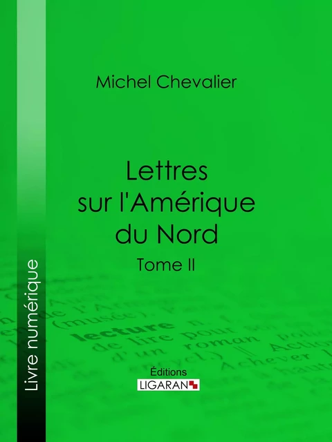 Lettres sur l'Amérique du Nord - Michel Chevalier,  Ligaran - Ligaran