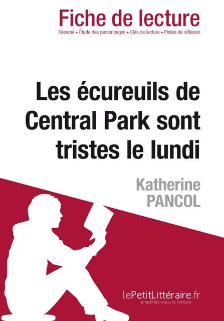 Les écureuils de Central Park sont tristes le lundi de Katherine Pancol (Fiche de lecture) - Catherine Bourguignon - Lemaitre Publishing