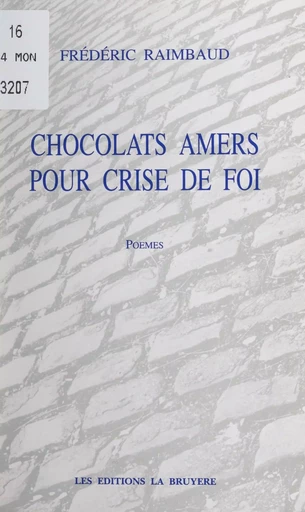 Chocolats amers pour crise de foi - Frédéric Raimbaud - FeniXX réédition numérique