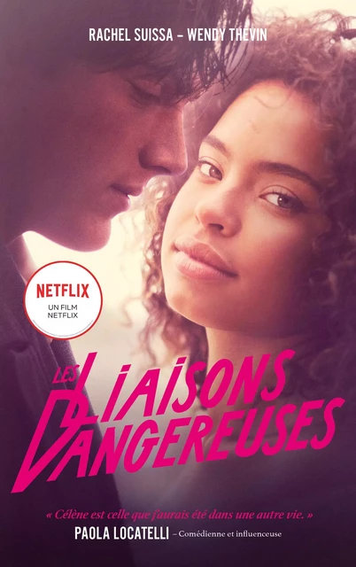 Les Liaisons dangereuses - le roman du film Netflix avec des bonus exclusifs -  Netflix, Rachel Suissa, Wendy Thévin - Hachette Romans