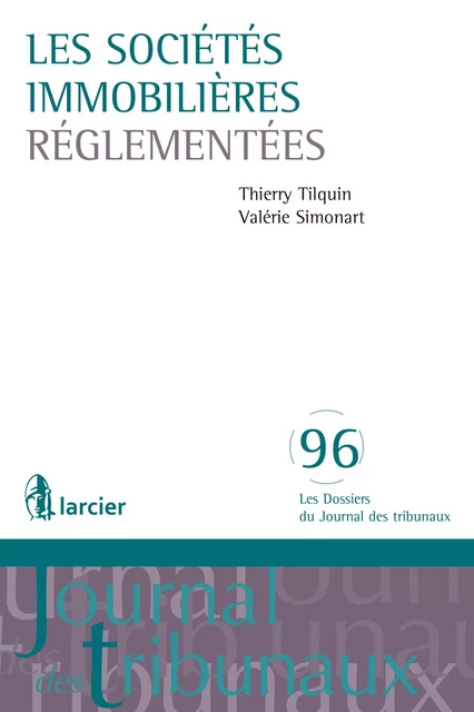 Les sociétés immobilières réglementées - Valérie Simonart, Thierry Tilquin - Éditions Larcier