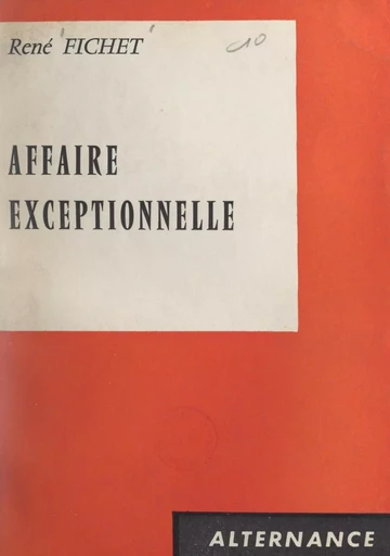 Affaire exceptionnelle - René Fichet - FeniXX réédition numérique