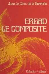 Ergad le composite