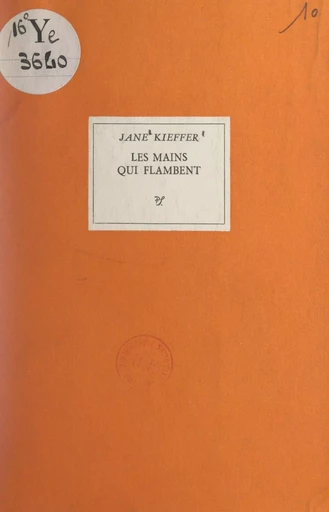 Les mains qui flambent - Jane Kieffer - FeniXX réédition numérique